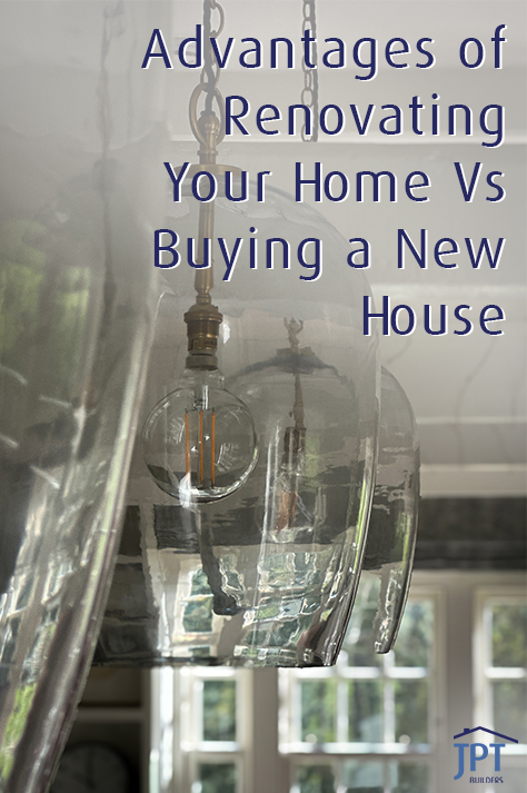 Outlining the Advantages: Renovating Your Home vs. Buying New